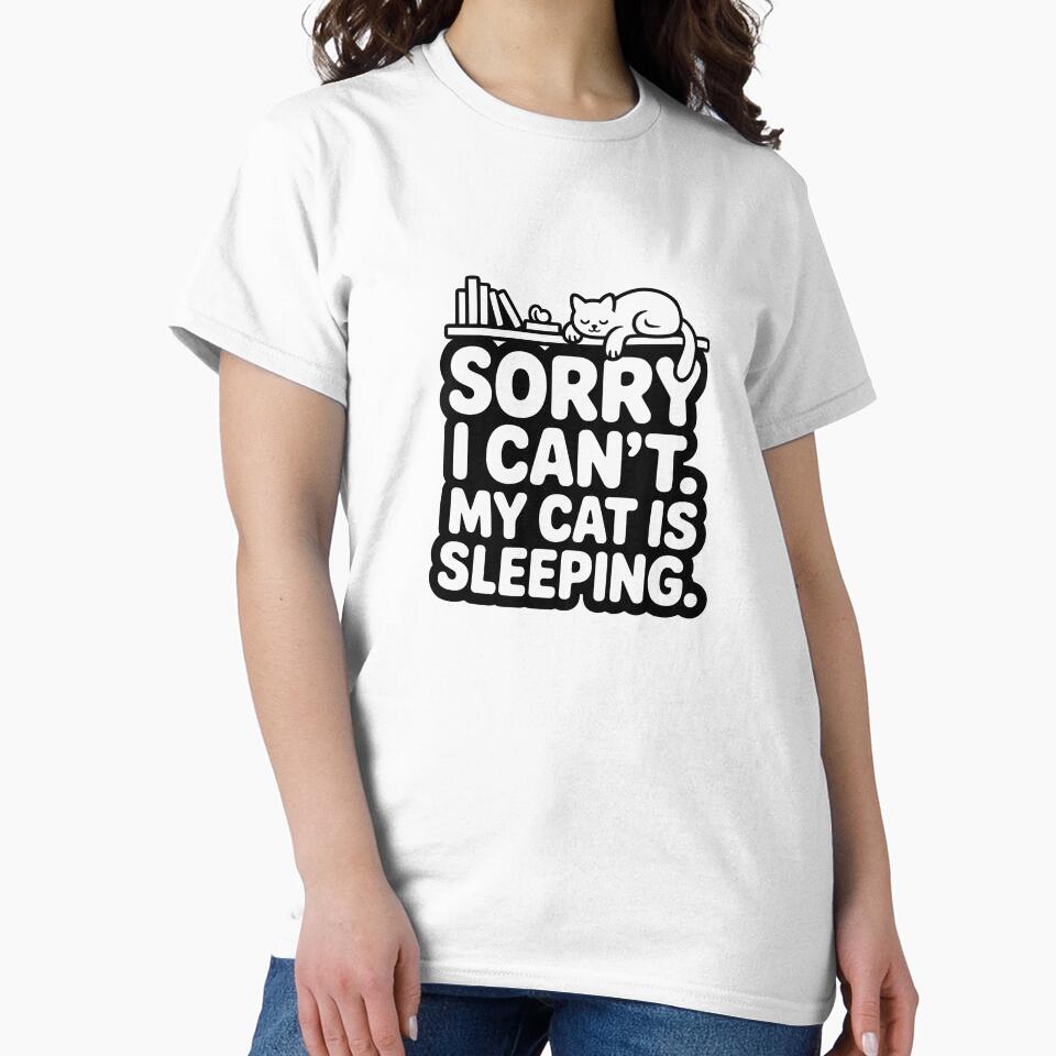 Sorry I Can’t My Cat Sleeping by Dimitrispoli T-Shirts, Hoodie, Sweatshirt | BlankRebels.com (Image 2)