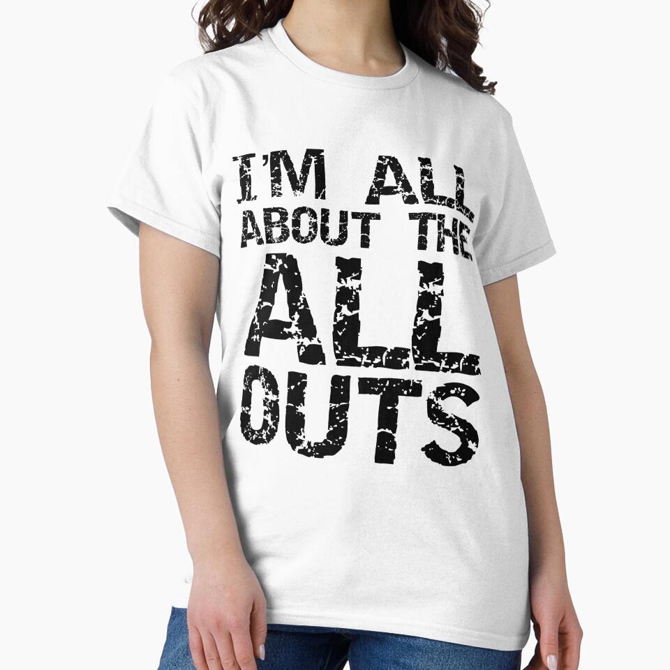Distressed I'm All about the All Outs Funny Workout Quote by TNDesignStudio T-Shirts, Hoodie, Sweatshirt (Image 2)