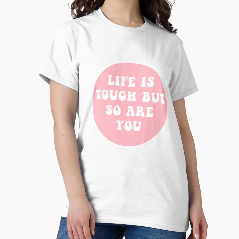 Life Is Tough But So Are You by CharmStudio T-Shirts, Hoodie, Sweatshirt | BlankRebels.com (Image 2)