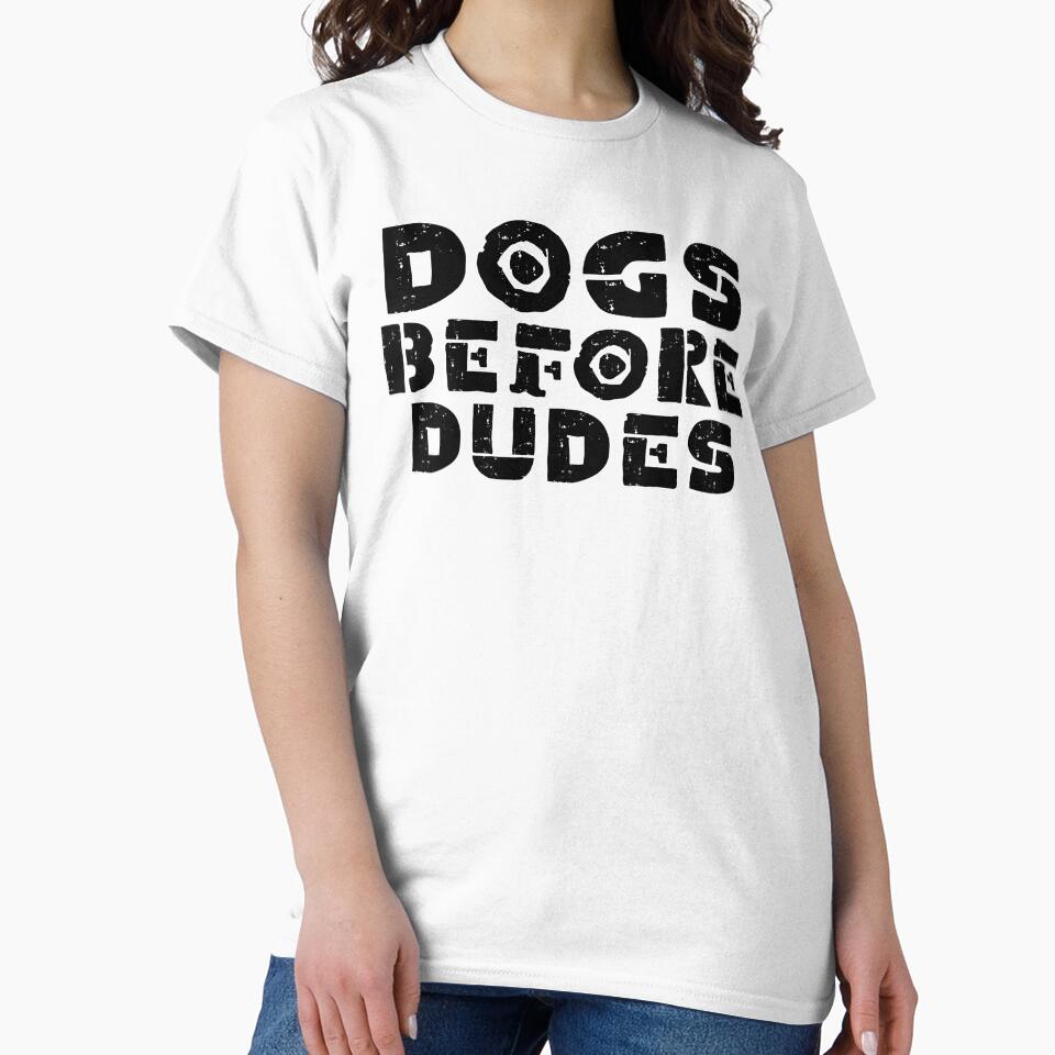 Dogs Before Dudes T-Shirt – Funny Anti Romance Dog Lover Quote Tee, Feminist Humor Gift, Dog Mom Shirt by... (Image 2)