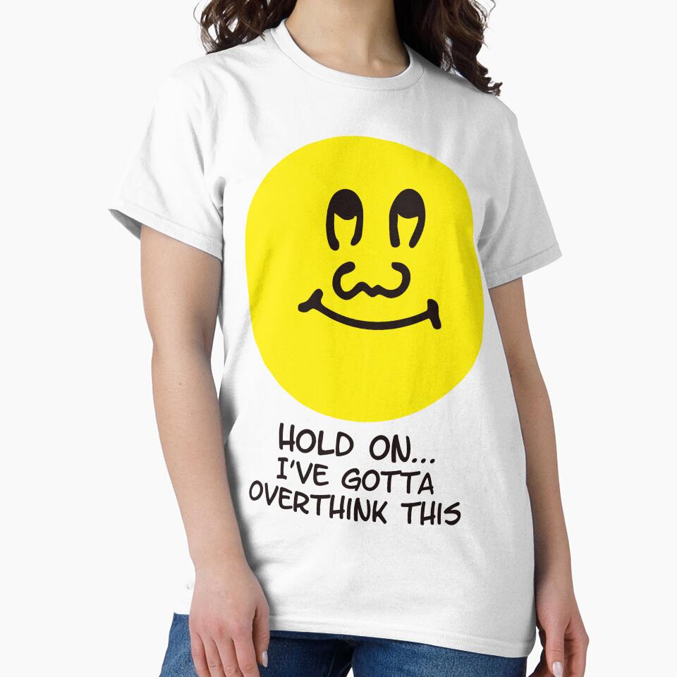 Hold On I’ve Gotta Overthink This Funny Face by Victor Shadehorn T-Shirts, Hoodie, Sweatshirt | BlankRebels.com (Image 2)