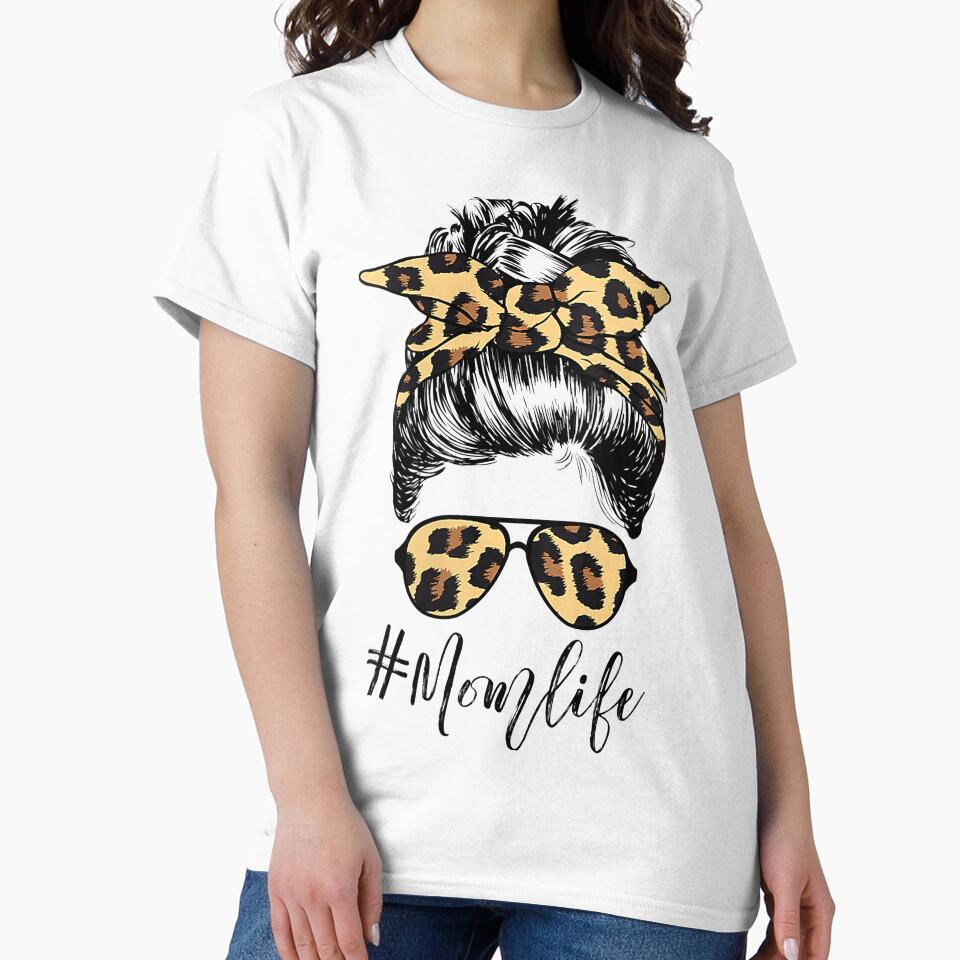 Womens Classy Mom Life with Leopard Pattern Shades  Cool Messy Bun by Usatazon on T-Shirts, Hoodie, Sweatshirt (Image 2)
