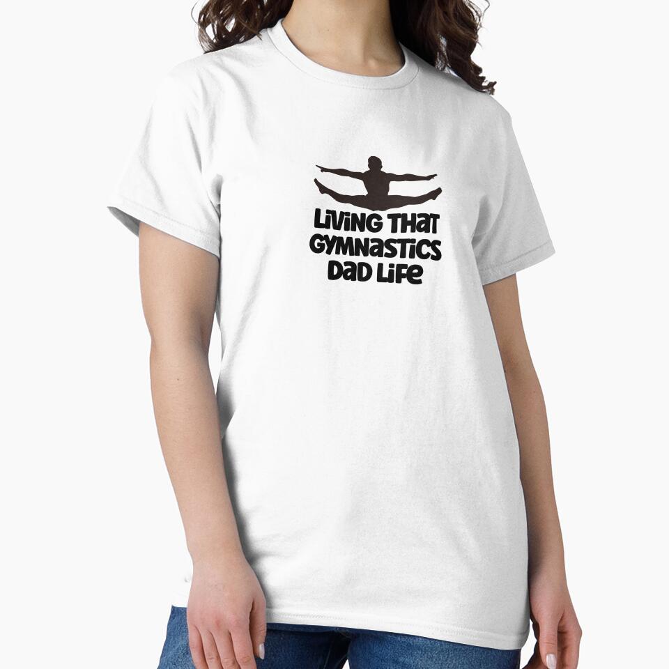 Living That Gymnastic Dad Life by nextneveldesign T-Shirts, Hoodie, Sweatshirt | BlankRebels.com (Image 2)