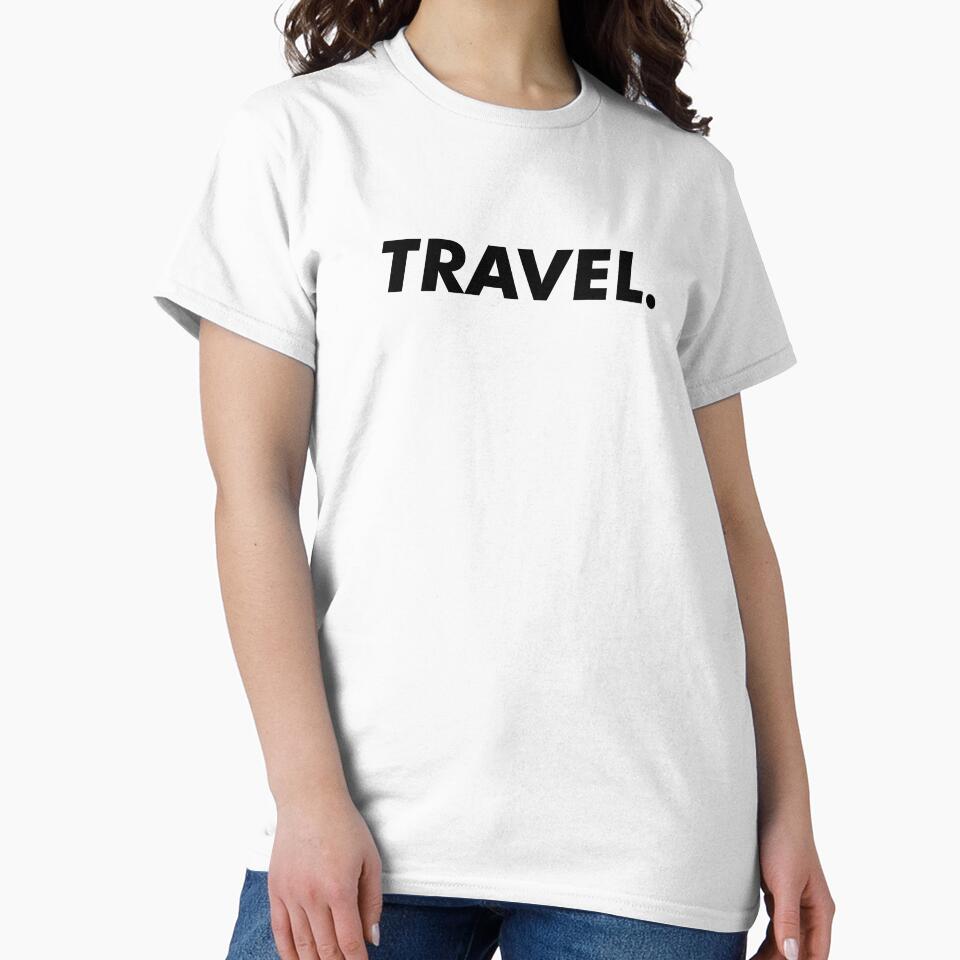 Travel T-Shirts, Hoodie, Sweatshirt