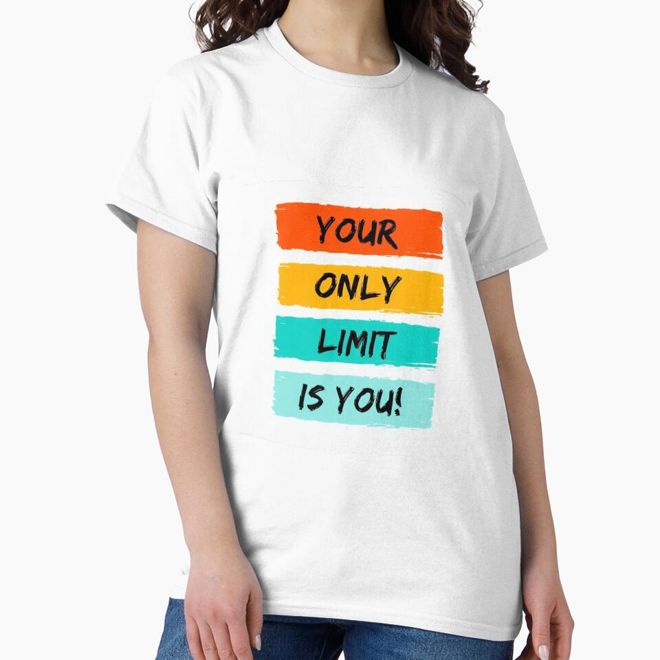 Your only limit is you  - Motivational Art Print for Inspiration by andrew758 T-Shirts, Hoodie, Sweatshirt (Image 2)