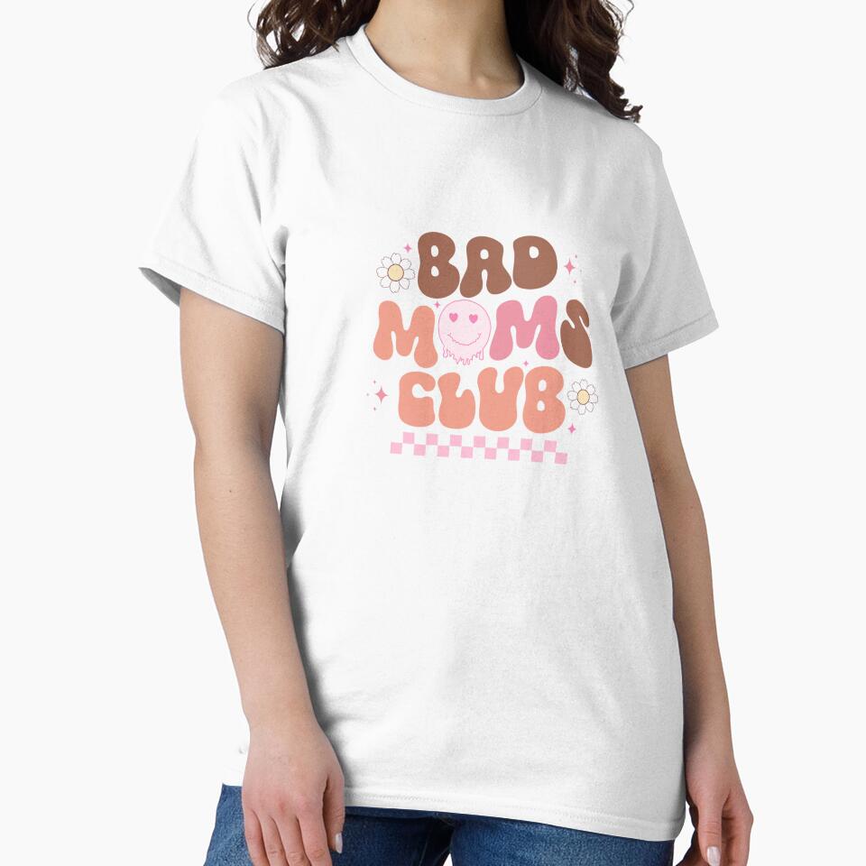 Bad Moms Club – Funny Mom Life by artcultreone T-Shirts, Hoodie, Sweatshirt | BlankRebels.com (Image 2)