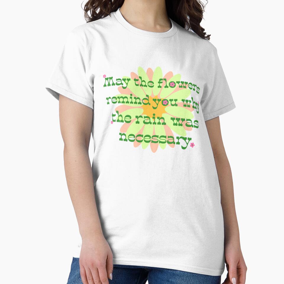 flower reminder by Julia Santos T-Shirts, Hoodie, Sweatshirt | BlankRebels.com (Image 2)