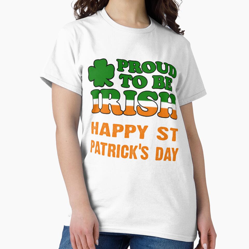 proud to be irish. happy St Patricks Day by CoolApparelShop T-Shirts, Hoodie, Sweatshirt | BlankRebels.com (Image 2)