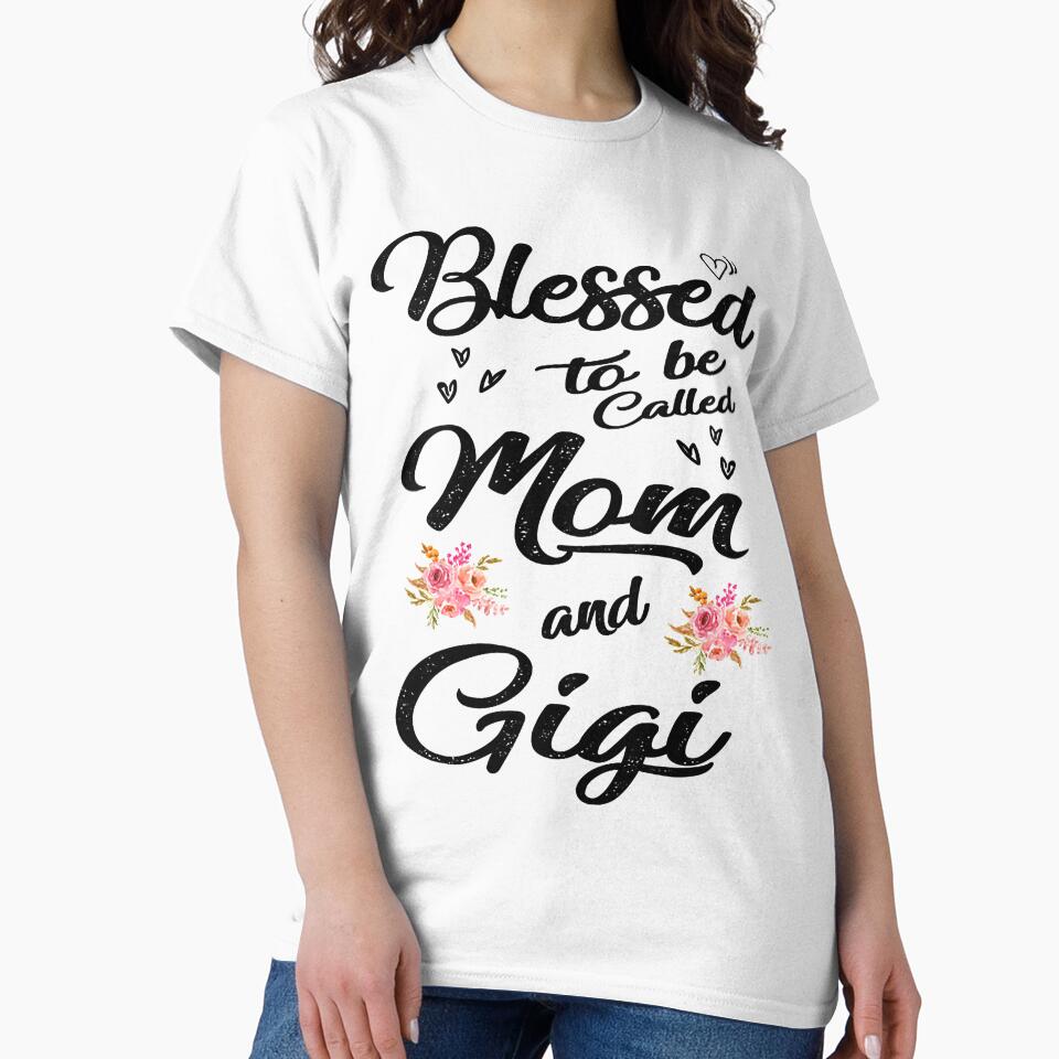 blessed to be called mom and gigi by Danieljacki24 T-Shirts, Hoodie, Sweatshirt | BlankRebels.com (Image 2)