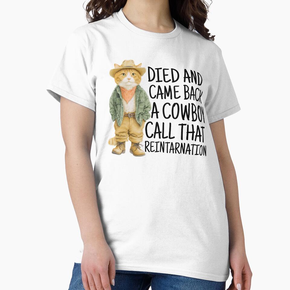Died And Came Back A Cowboy Call That Reintarnation by RockFireMerch T-Shirts, Hoodie, Sweatshirt | BlankRebels.com (Image 2)