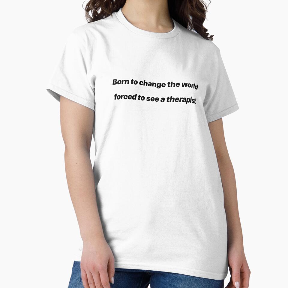 Born to Change the World, Forced to see a Therapist – Funny Mental Health Minimal Quote by Crack-in-Colors... (Image 2)