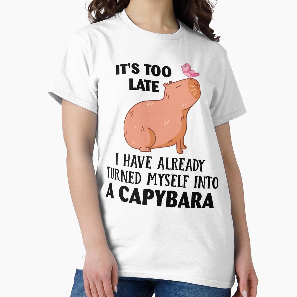 It’s Too Late – Chill Capybara Vibes Lazy Humor by tcvnguyen T-Shirts, Hoodie, Sweatshirt | BlankRebels.com (Image 2)