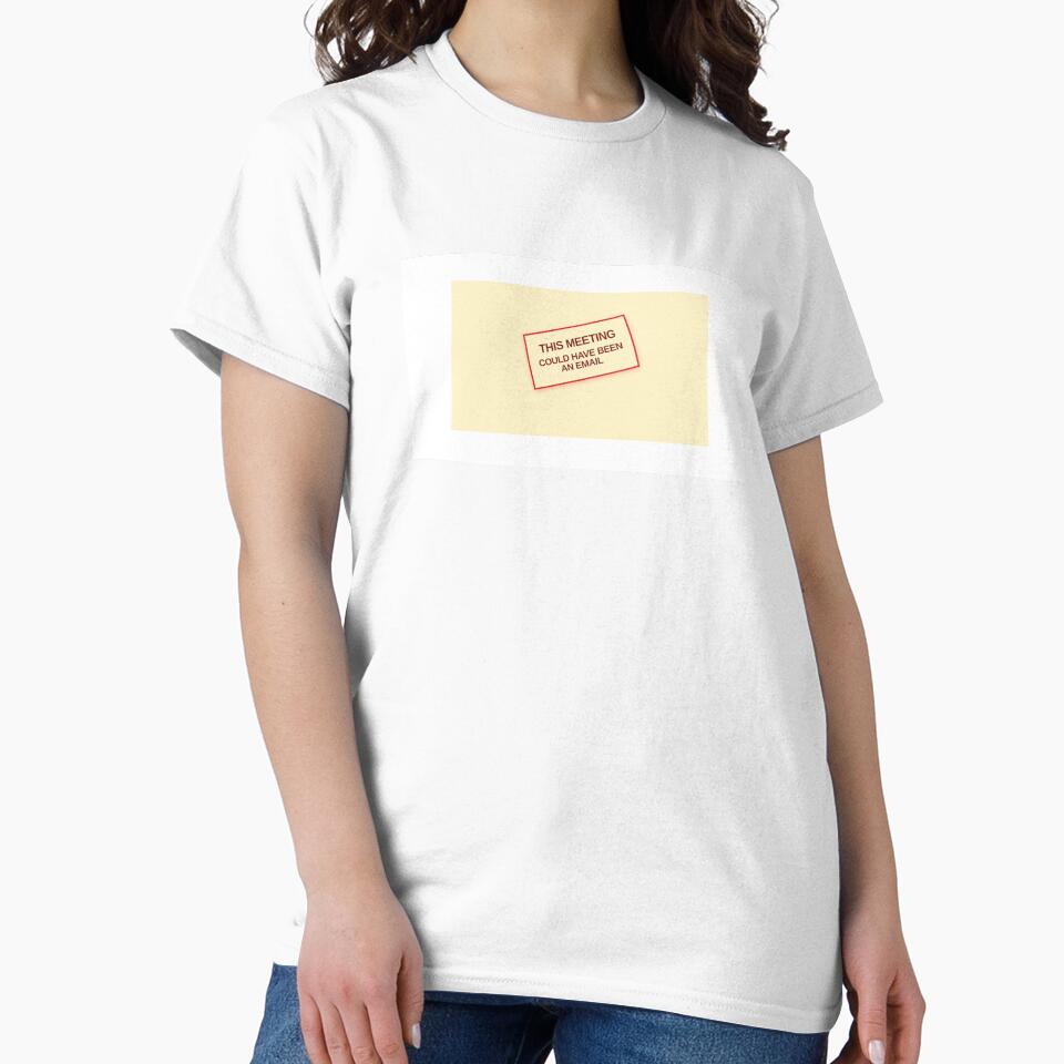 This Meeting Could Have Been an Email – Office Humor Design by felipe1896 T-Shirts, Hoodie, Sweatshirt (Image 2)