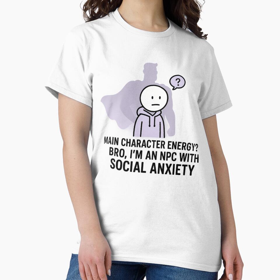NPC With Social Anxiety – Anti-Main-Character Meme by Pickle-Monster T-Shirts, Hoodie, Sweatshirt | BlankRebels.com (Image 2)