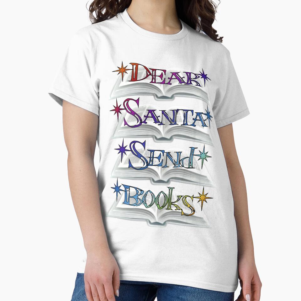 Dear Santa, Send Books by LionAround T-Shirts, Hoodie, Sweatshirt | BlankRebels.com (Image 2)