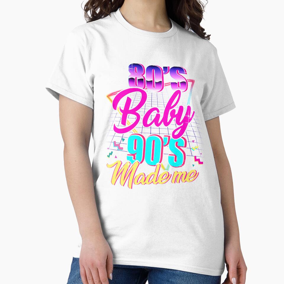 1980s 1990s Retro 80s Baby 90s Made Me by revelever T-Shirts, Hoodie, Sweatshirt | BlankRebels.com (Image 2)