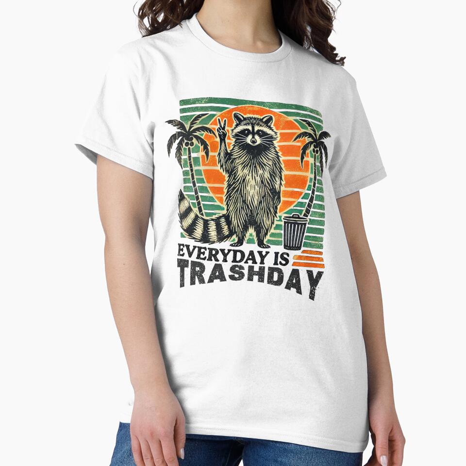 Everyday is Trash Day by Designx99Shirt T-Shirts, Hoodie, Sweatshirt | BlankRebels.com (Image 2)