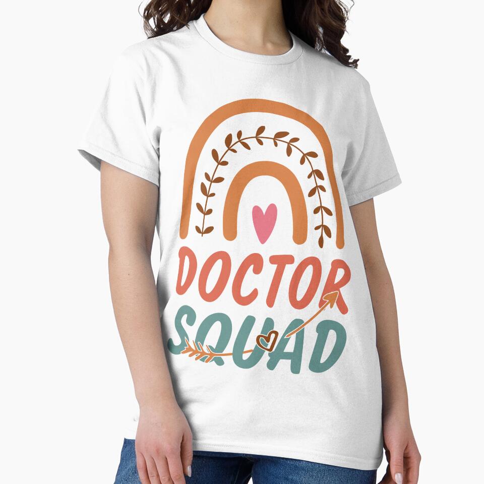 Doctor Squad Rainbow Quote Gift Idea For Men and Womens - Funny Doctor by Mmmm3344 T-Shirts, Hoodie, Sweatshirt (Image 2)