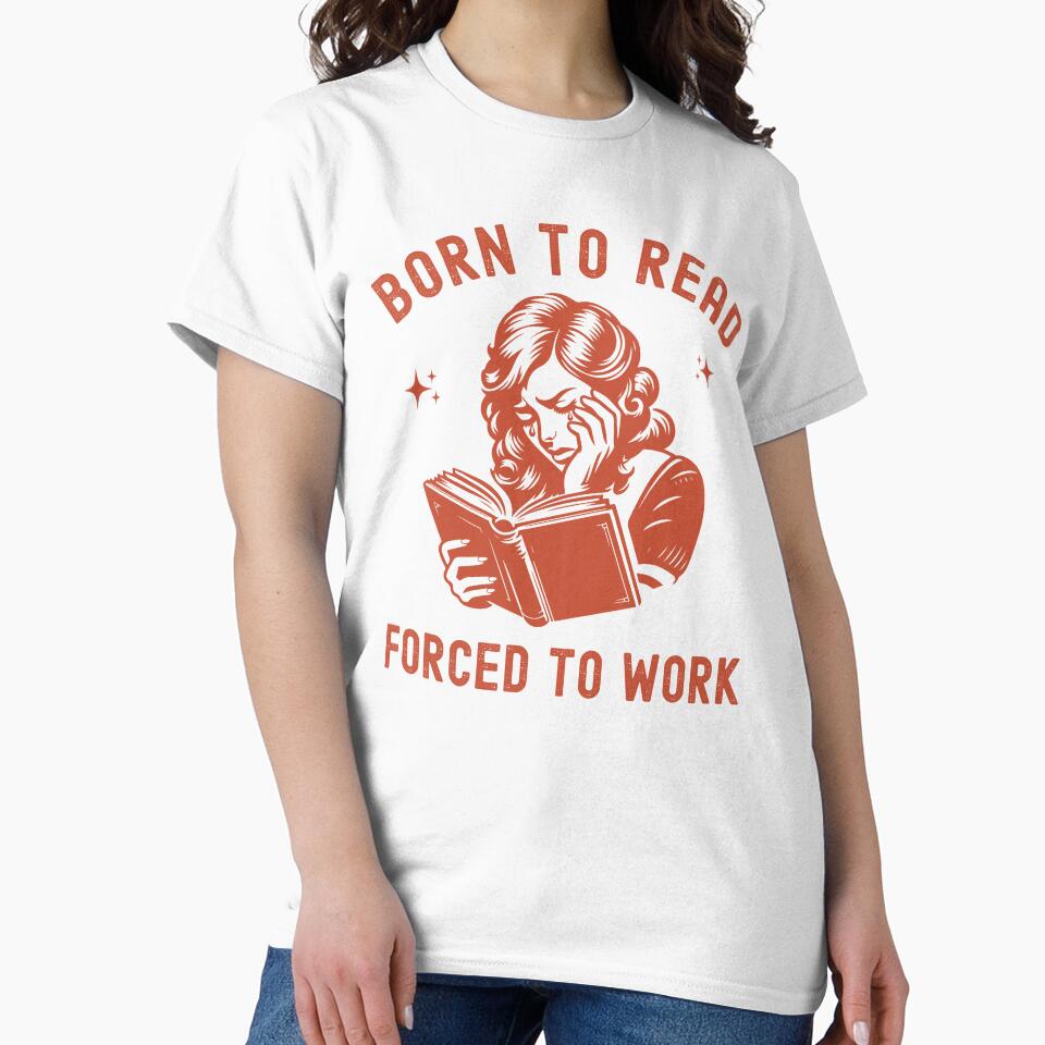 Born to Read Forced to Work by RareLavender T-Shirts, Hoodie, Sweatshirt | BlankRebels.com (Image 2)