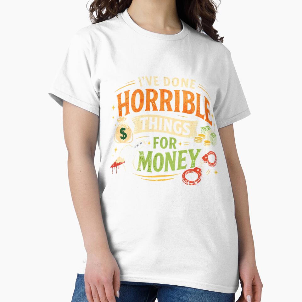 I've Done Horrible Things for Money by Rafael Bee