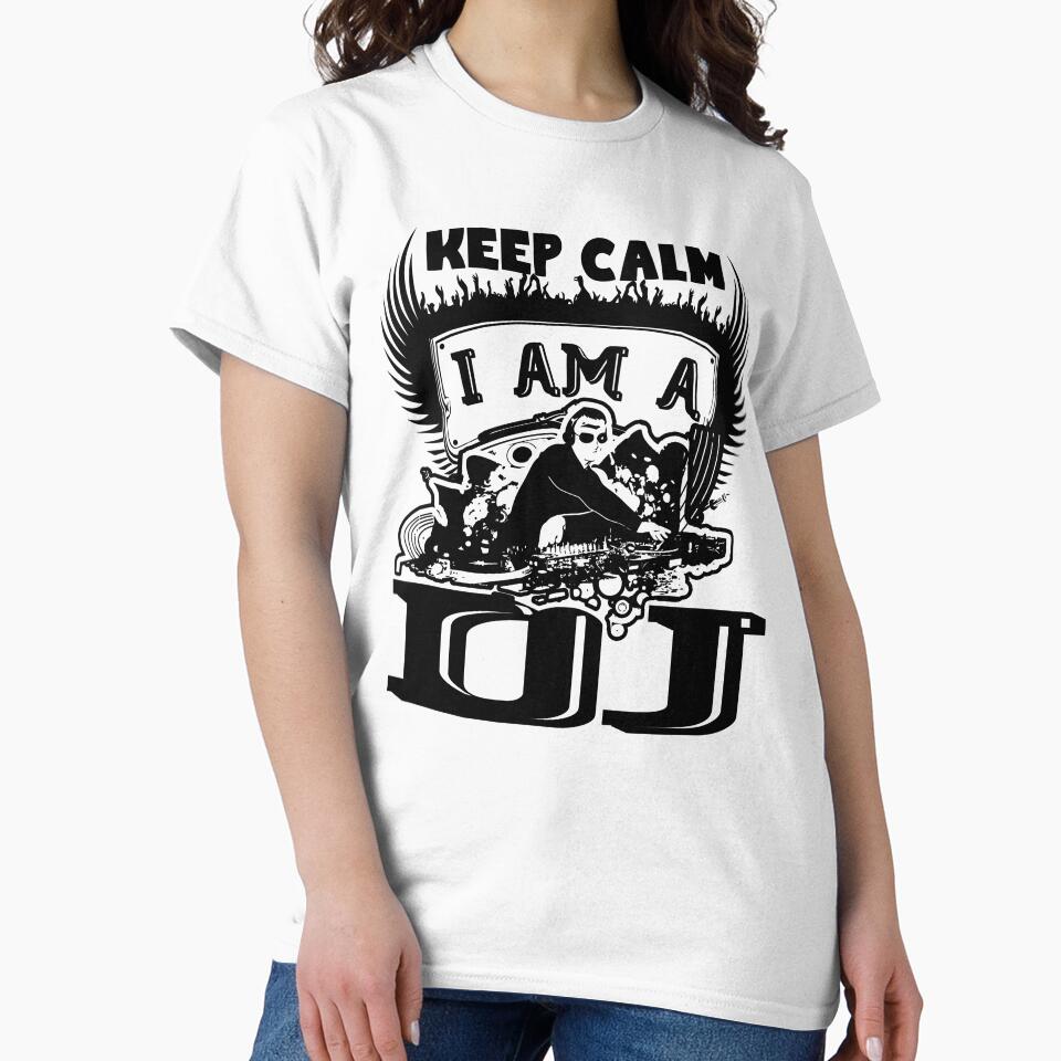 Keep Calm I Am DJ T-Shirts, Hoodie, Sweatshirt
