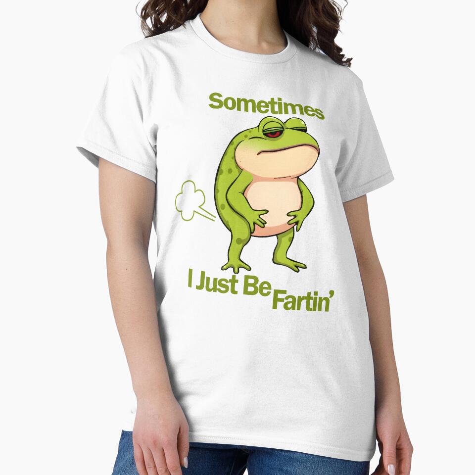 Sometimes I Just Be Farting by mozzafiatoShop T-Shirts, Hoodie, Sweatshirt | BlankRebels.com (Image 2)