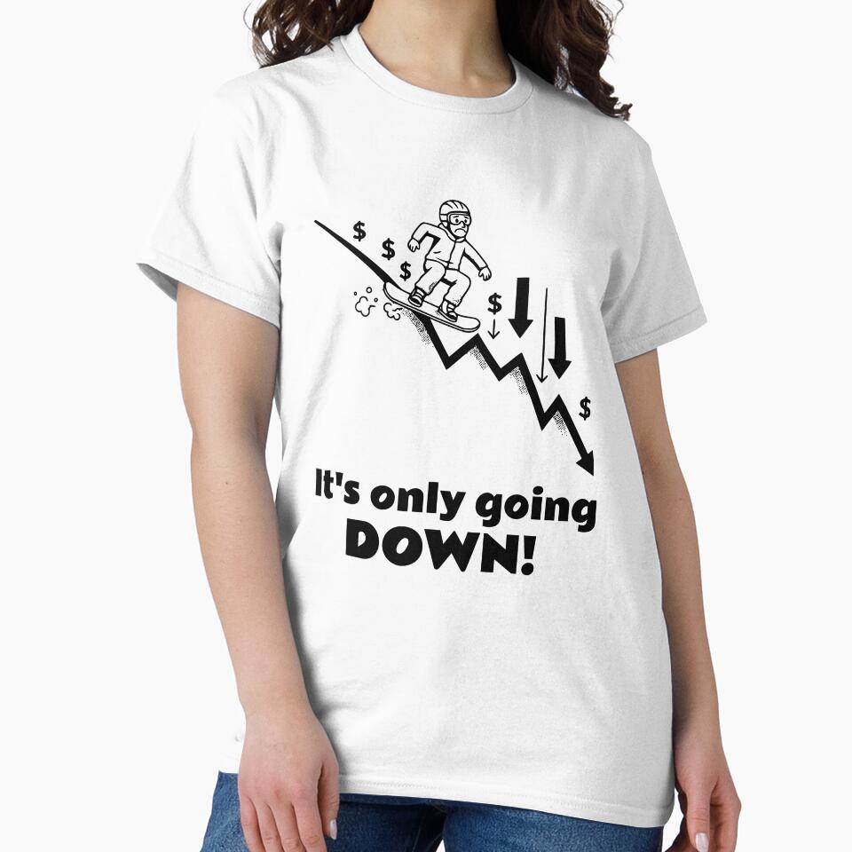 It's only going DOWN! – Funny Stock Market by FGprints T-Shirts, Hoodie, Sweatshirt | BlankRebels.com (Image 2)