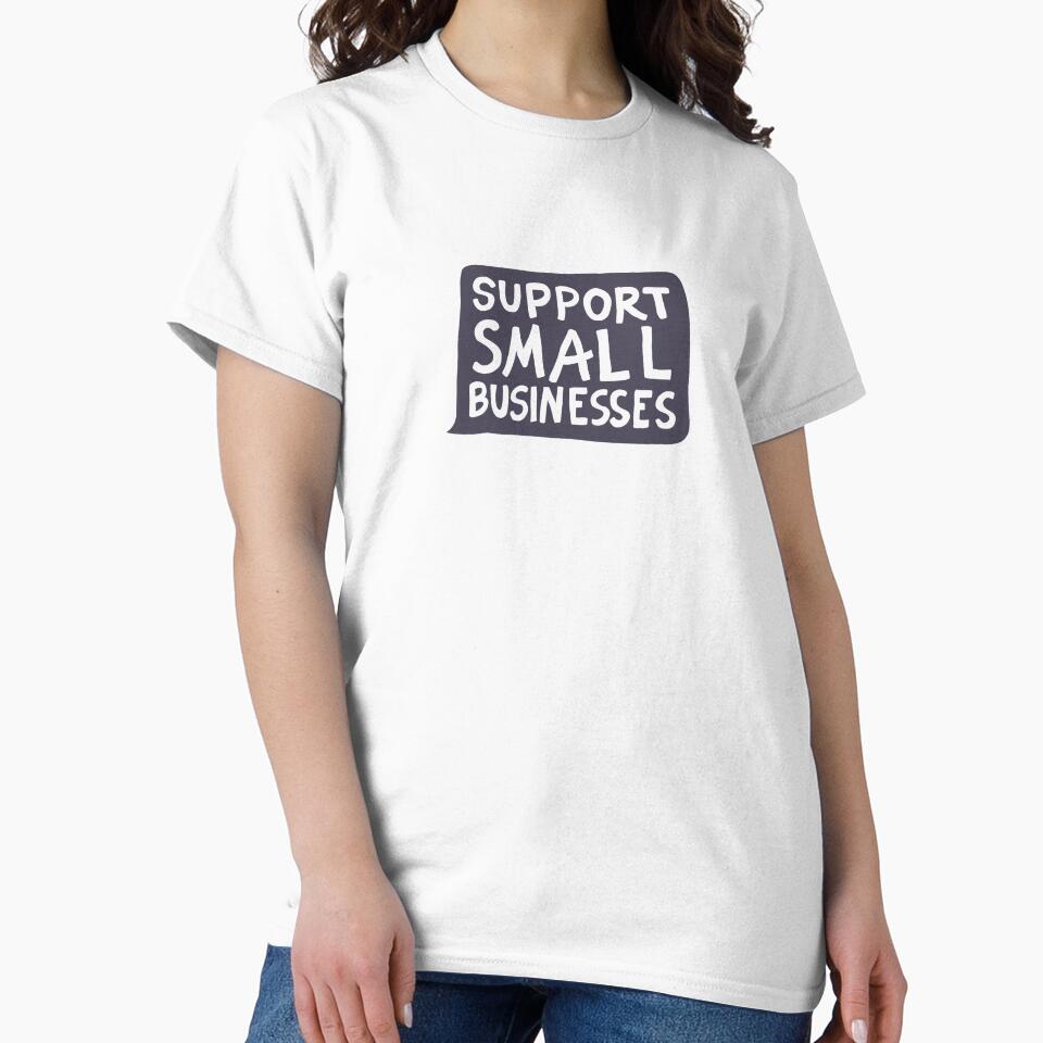Support Small Businesses Black by illhustration T-Shirts, Hoodie, Sweatshirt | BlankRebels.com (Image 2)