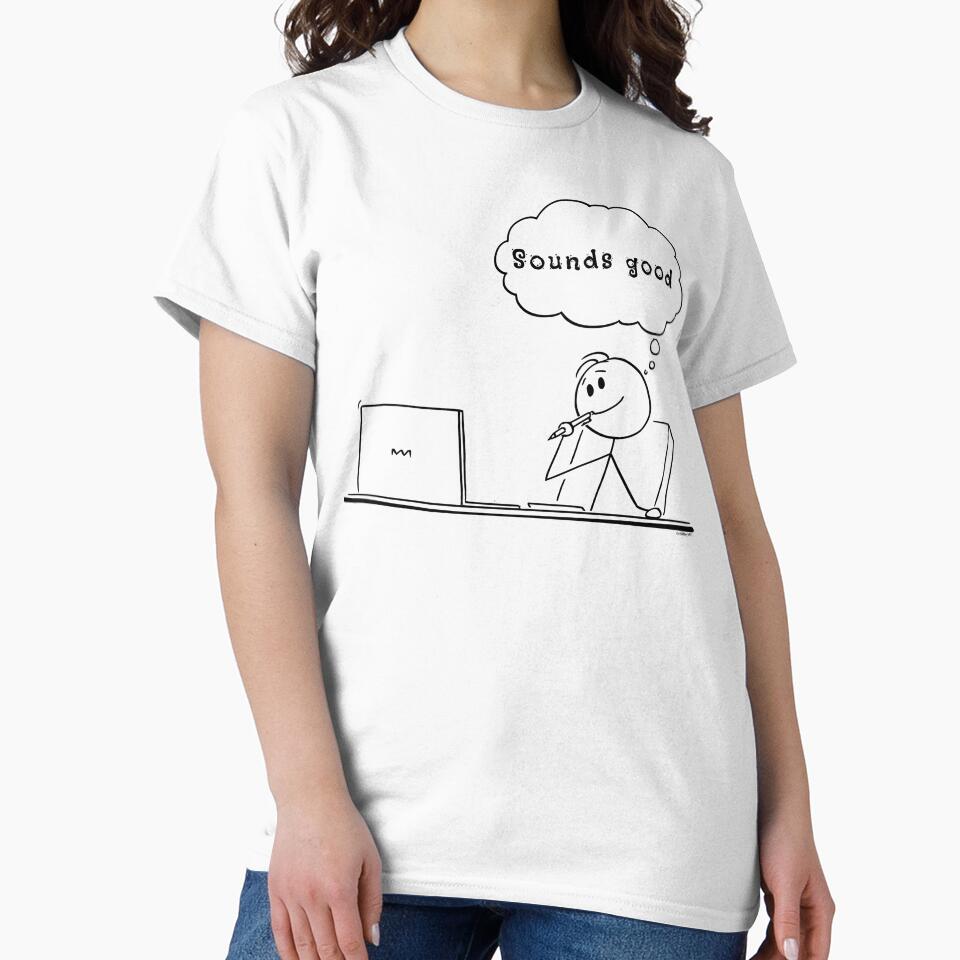 Sounds Good” – Minimalist Office Dark Humor Quote by chillbyME