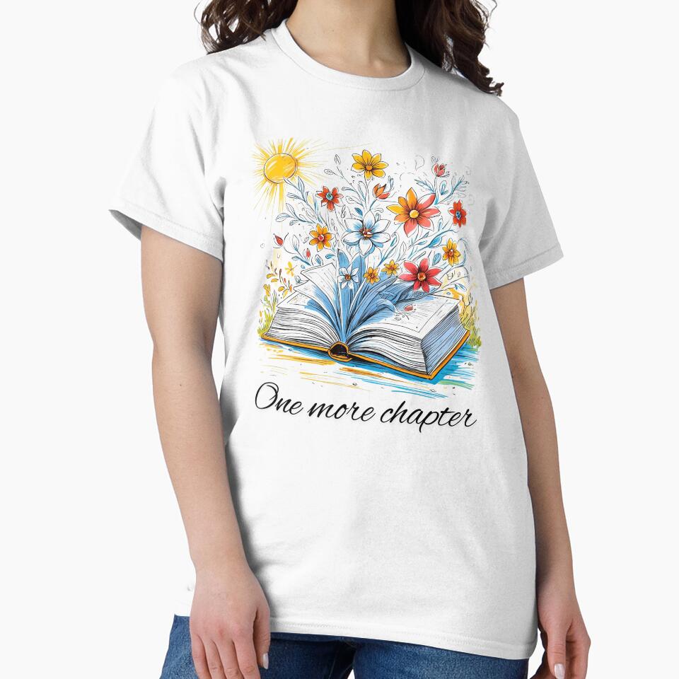 Copy of One more chapter book design colourful flowers by InkGlow T-Shirts, Hoodie, Sweatshirt | BlankRebels.com (Image 2)
