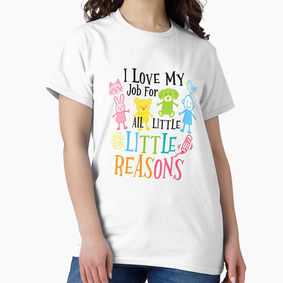 I Love My Job For All The Little Reasons – Cute Teacher Design by truongloc246 T-Shirts, Hoodie, Sweatshirt (Image 2)