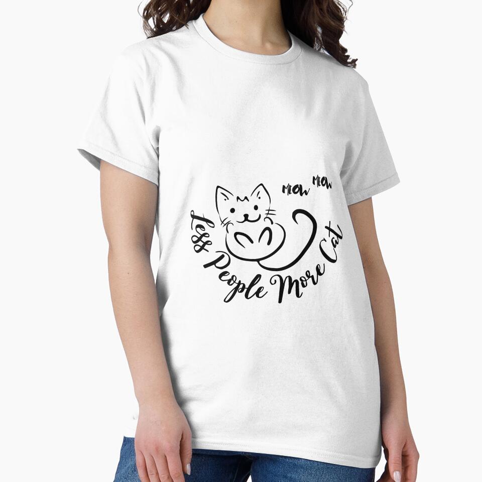 Less People More Cat  MEOW MEOW Shirt Funny Cat Shirt Cat Owner Gift Cat Owner Shirt Cat Gifts Cat T-Shirt Cat... (Image 2)
