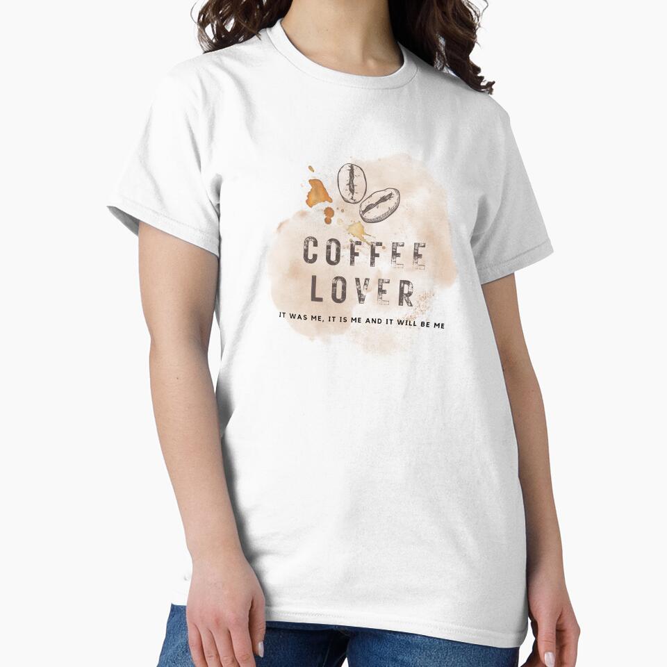 Coffee Lover – Funny Coffee Design for Fans by CWT-JustforFun