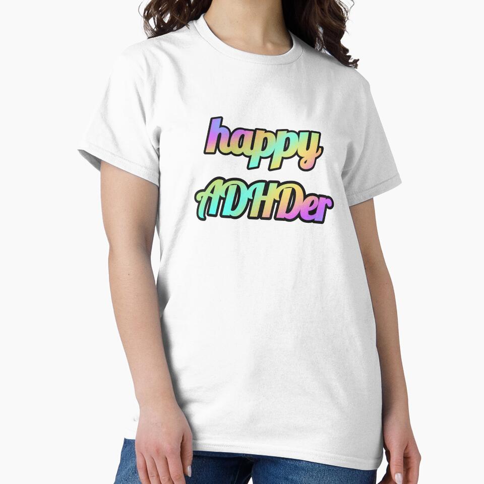 Happy ADHDer by SCArtAndGames T-Shirts, Hoodie, Sweatshirt | BlankRebels.com (Image 2)