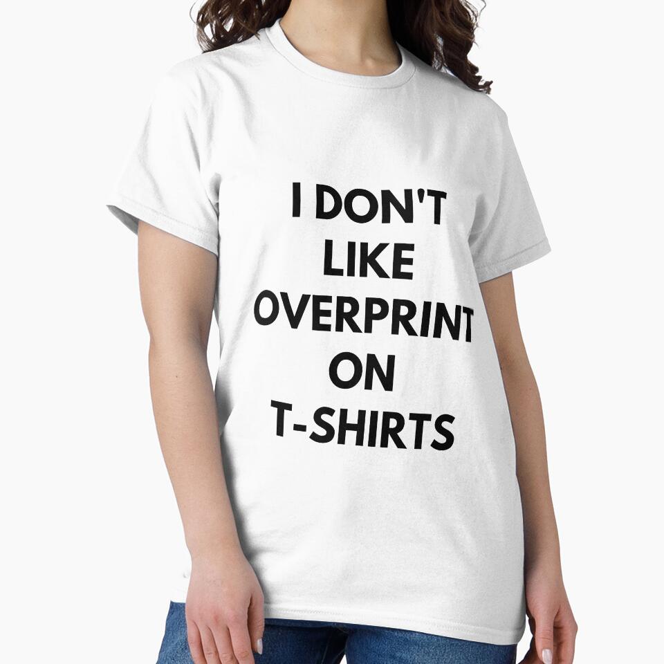 I don't like overprint on t-shirts by aresatis Hoodie, Sweatshirt | BlankRebels.com (Image 2)