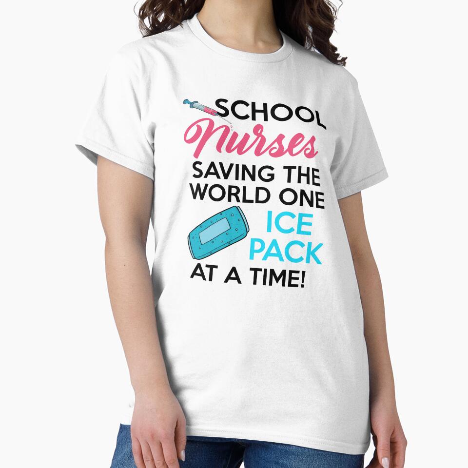 School Nurses Saving The World One Ice Pack At  A Time by SunsetGloww T-Shirts, Hoodie, Sweatshirt (Image 2)