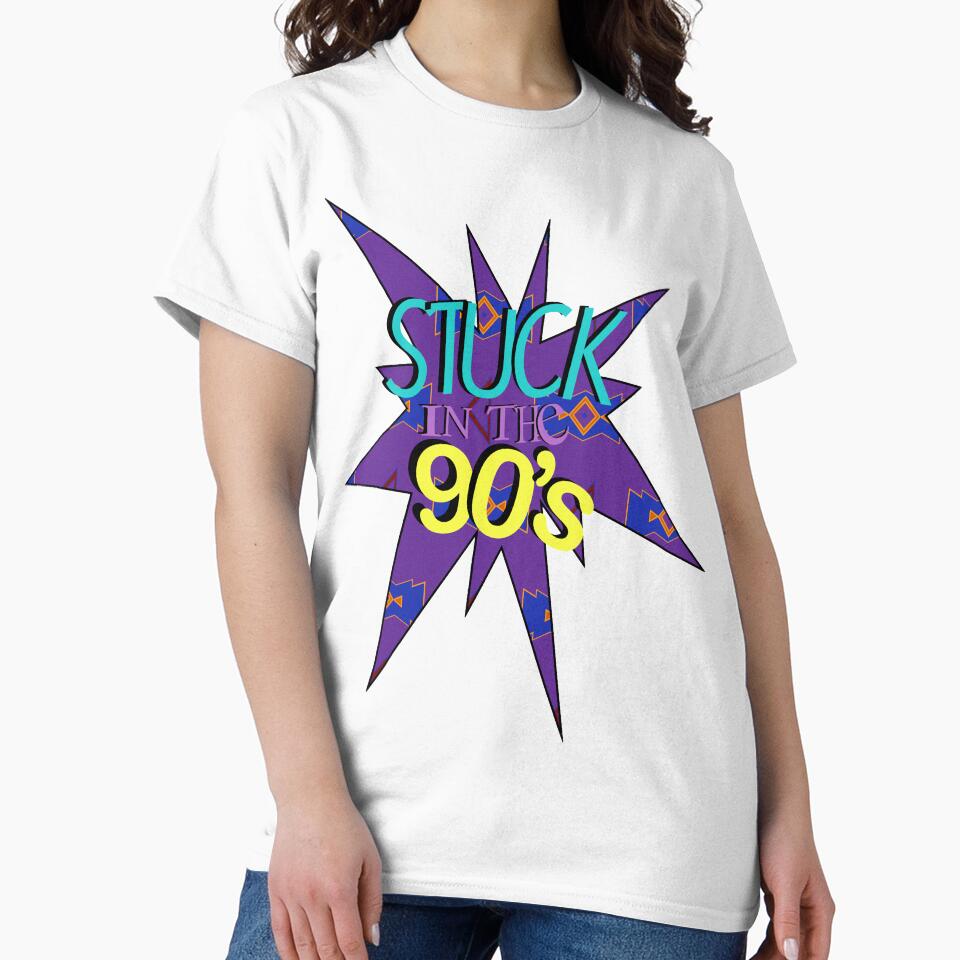 90's Graphic! Stuck In The 90's. 1990's Nostalgia. by ArtsyHart T-Shirts, Hoodie, Sweatshirt | BlankRebels.com (Image 2)