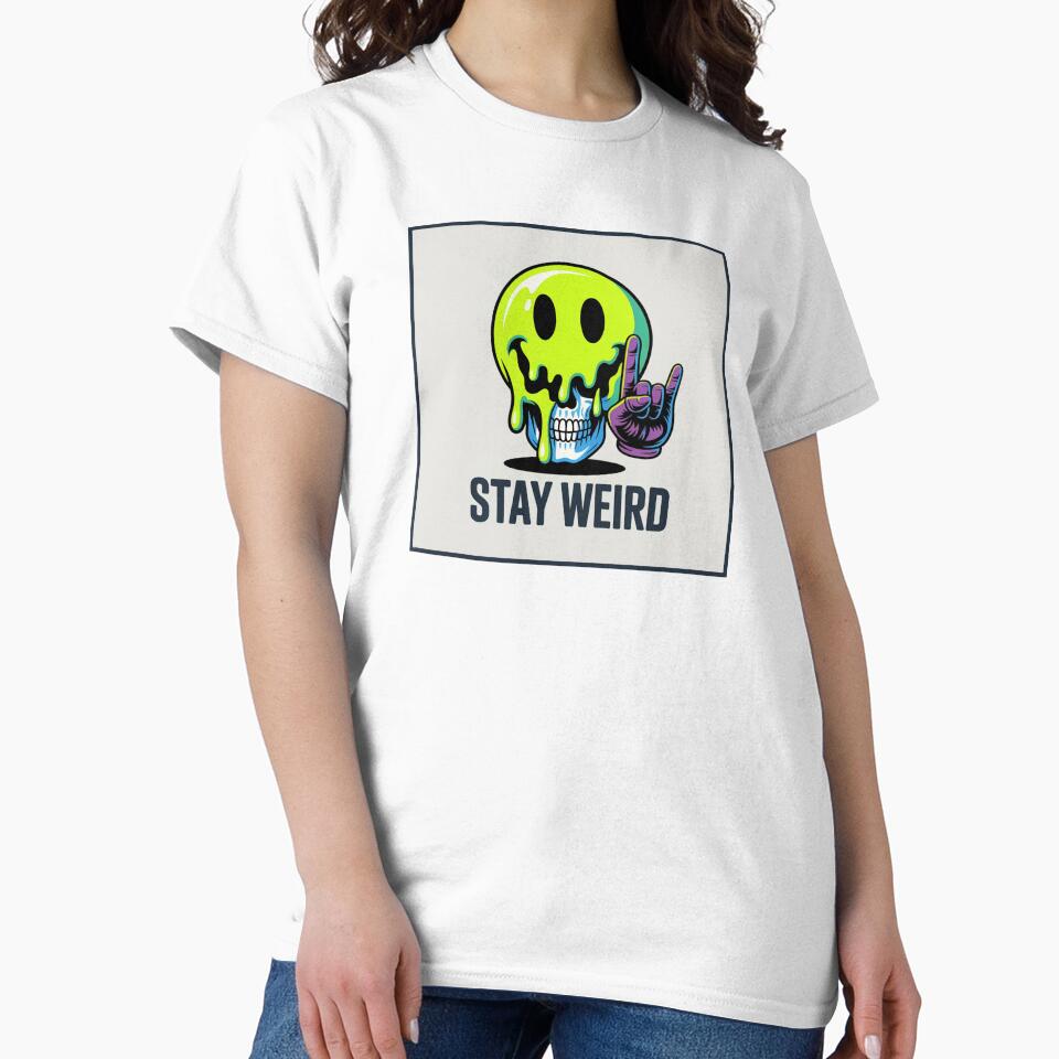 Stay Weird by Sky-99 T-Shirts, Hoodie, Sweatshirt | BlankRebels.com (Image 2)
