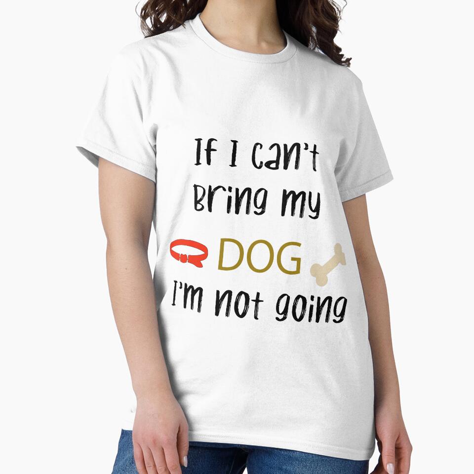 If I can't bring my dog I'm not going by bassett94 T-Shirts, Hoodie, Sweatshirt | BlankRebels.com (Image 2)