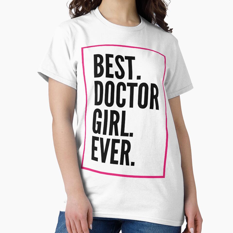 Best Doctor Girl Ever For An Awesome Doctor by SVPOD T-Shirts, Hoodie, Sweatshirt | BlankRebels.com (Image 2)