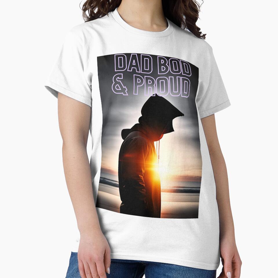 Dad Bod & Proud by Deadlyhal T-Shirts, Hoodie, Sweatshirt | BlankRebels.com (Image 2)