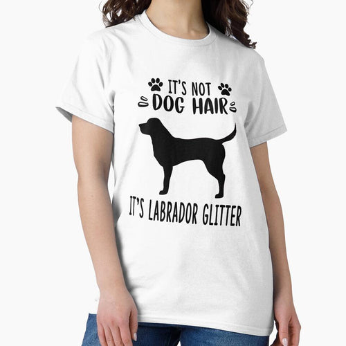 It's not dog hair it's Labrador glitter , Labrador Art , Labrador Love , Labrador Mama , Labrador Owner ,... (Image 2)