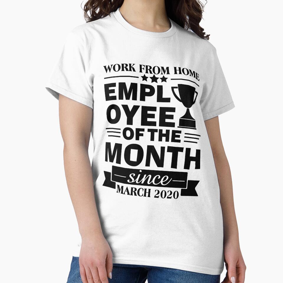 Funny Work From Home Employee Of The Month Since March 2020 Award by thecooltable T-Shirts, Hoodie, Sweatshirt (Image 2)