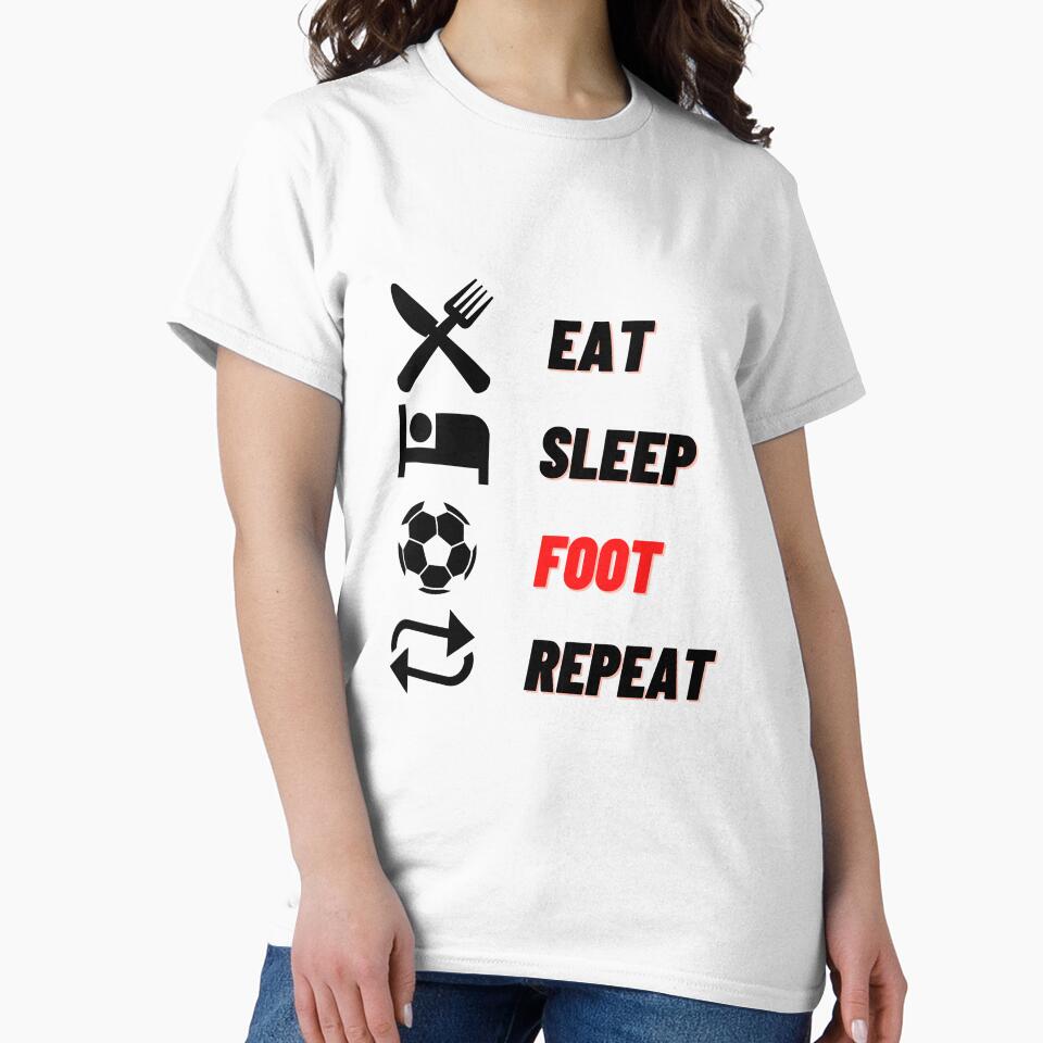 Eat sleep foot repeat t shirt by ProShirtDesign
