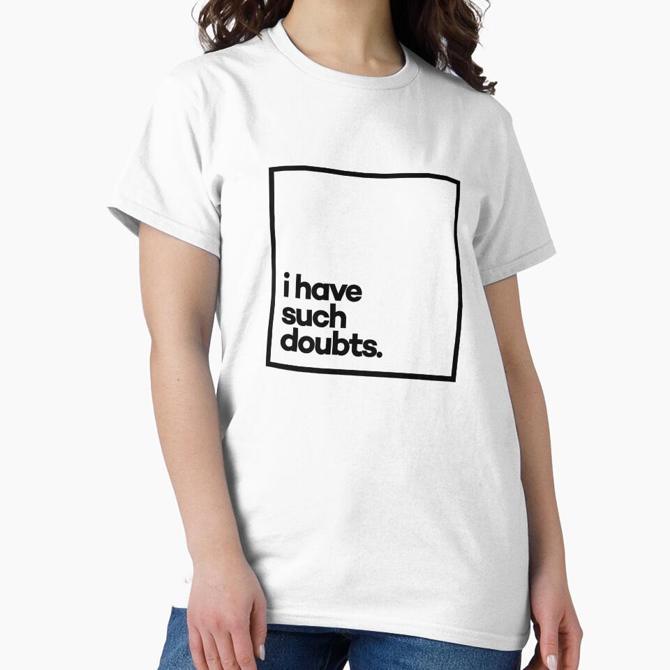 I have such doubts Minimal Black Typography by meeneemal T-Shirts, Hoodie, Sweatshirt | BlankRebels.com (Image 2)