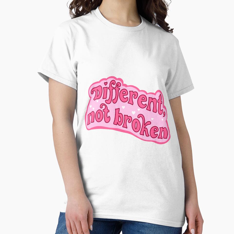 Different, not broke by pinkyfish1010 T-Shirts, Hoodie, Sweatshirt | BlankRebels.com (Image 2)