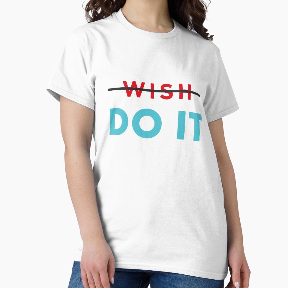 Wish, No Do It by Sarah A McMahon T-Shirts, Hoodie, Sweatshirt | BlankRebels.com (Image 2)