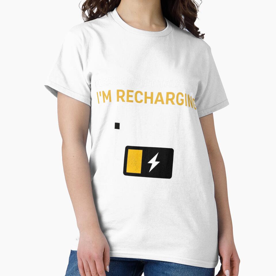 Please Don’t Talk To Me Shirt – I’m Recharging – Introvert Funny Design by Tropivaro