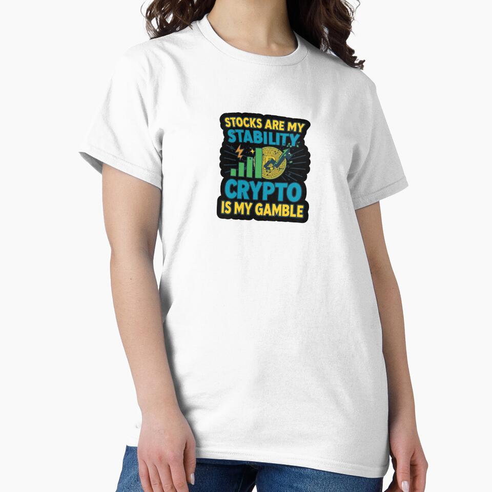 Stocks Are My Stability Crypto Is My Gamble by variant designer T-Shirts, Hoodie, Sweatshirt | BlankRebels.com (Image 2)