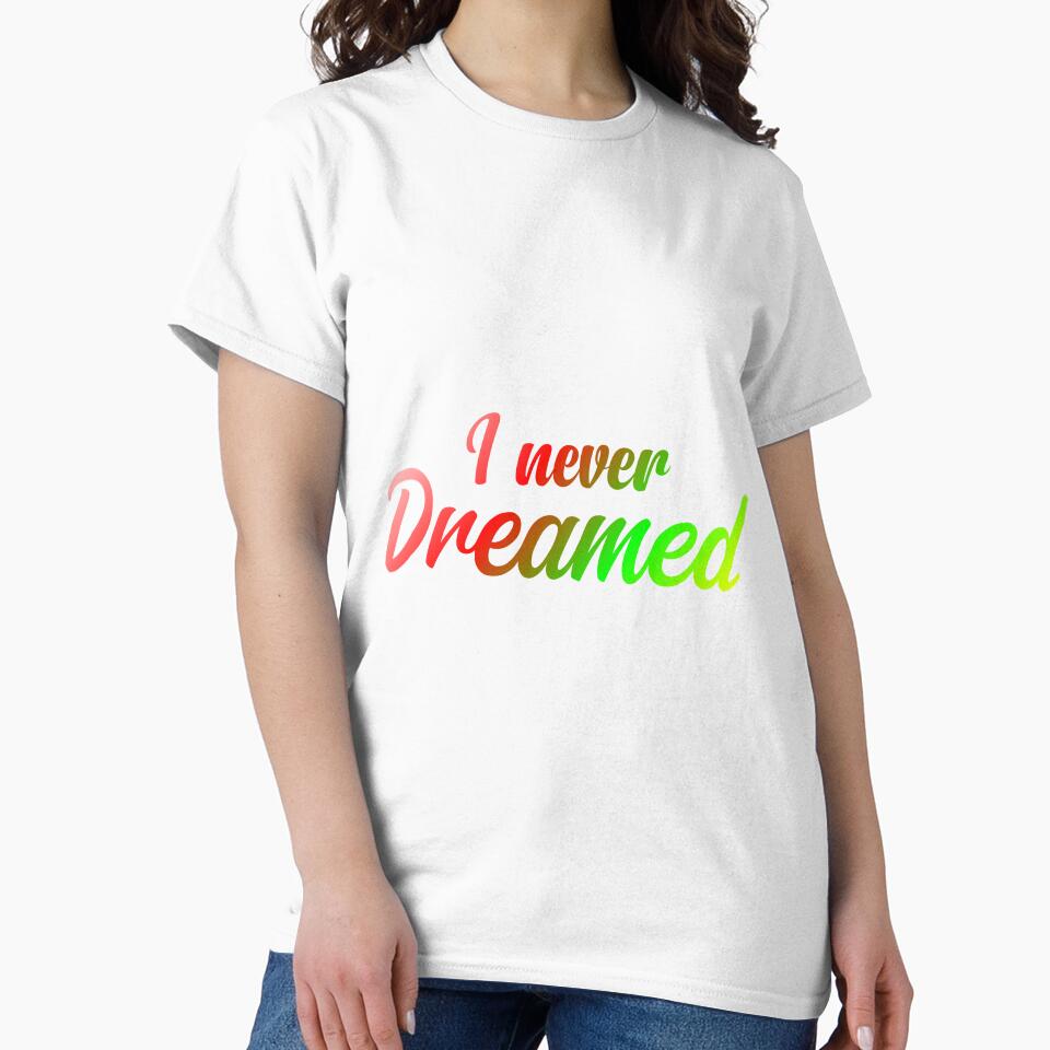 i-never-dreamed by Usatazon on T-Shirts, Hoodie, Sweatshirt | BlankRebels.com (Image 2)